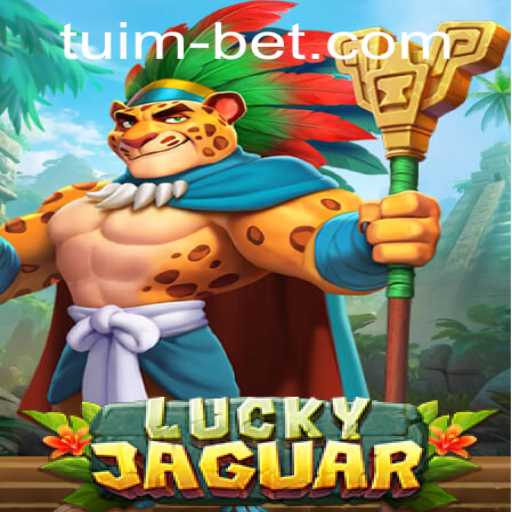 Discover the Thrill of LuckyJaguar: An Exciting Adventure with Tuimbet